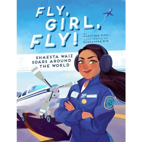 Fly, Girl, Fly!: Shaesta Waiz Soars around the World. Afghan Girl book