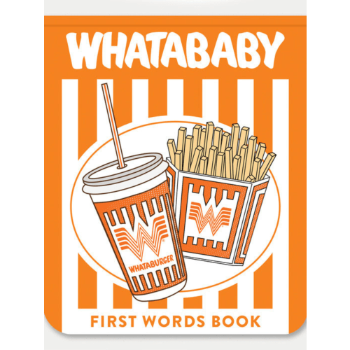 Whatababy: A Board Book of Whataburger First Words