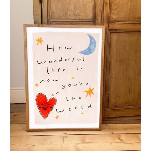 How wonderful life is A2 Print