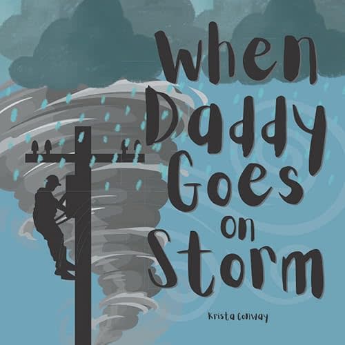 When Daddy Goes on Storm Paperback – October 13, 2022