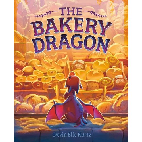 The Bakery Dragon Hardcover – Picture Book, October 1, 2024