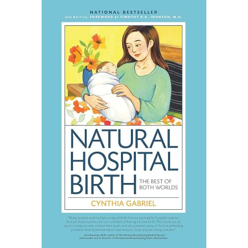 Natural Hospital Birth 2nd Edition: The Best of Both Worlds Paperback – Illustrated, May 15, 2018