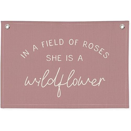 Wildflower Nursery Decor, Girls Room Decor - In a Field Full of Roses She Is a Wildflower Pink Linen Banner Flag for Little Girl Baby Girl