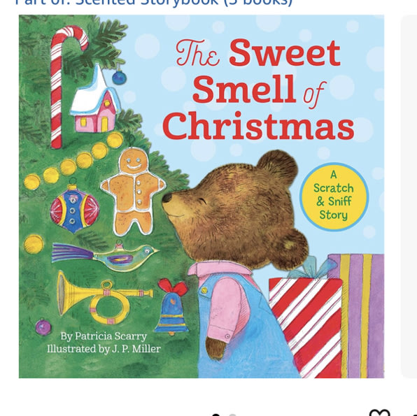 The Sweet Smell of Christmas: A Christmas Scratch and Sniff Book for Kids (Scented Storybook)
