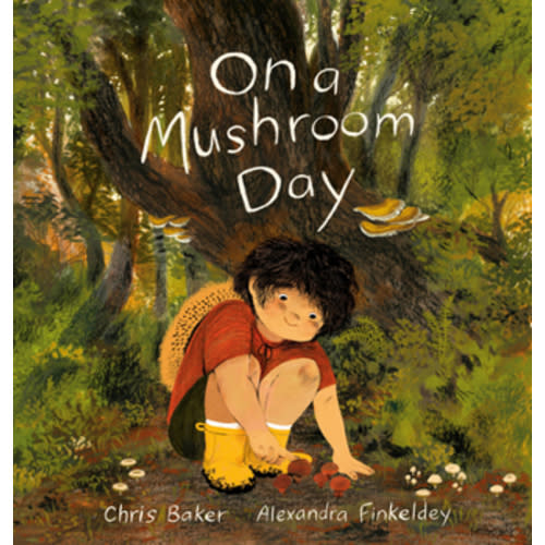 On a Mushroom Day book by Chris Baker