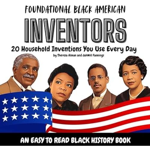 Foundational Black American Inventors: 20 Household Inventions You Use Every Day