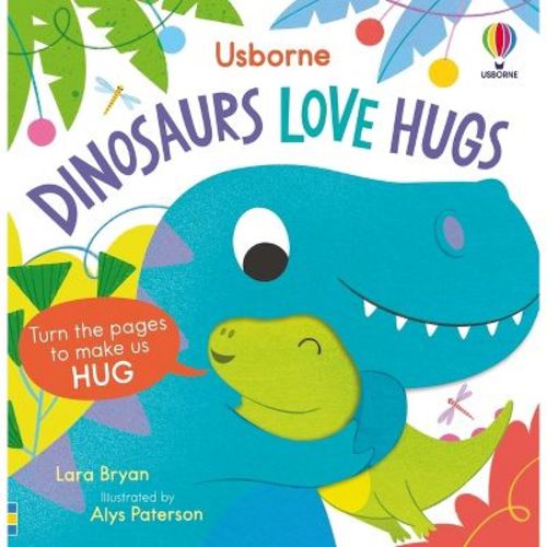 Dinosaurs Love Hugs - (Usborne Huggy Books) by Lara Bryan (Board Book)