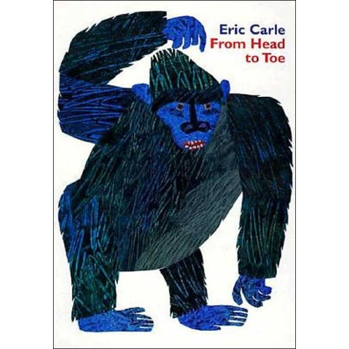 From Head to Toe (Padded Board Book) by Eric Carle, Board Book | Barnes & Noble®