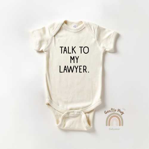 Talk To My Lawyer Bodysuit, Funny Baby Bodysuit, Cute Attorney Baby Outfit, Baby Shower Gift, Future Lawyer Bodysuit