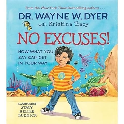 No Excuses!: How What You Say Can Get in Your Way