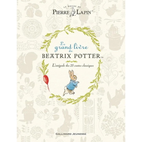 Grand livre de Beatrix Potter : l'intégrale des 23 contes classiques(Le) par POTTER, BEATRIX