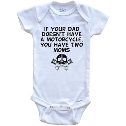 If Your Dad Doesn't Have A Motorcycle You Have Two Moms Funny One Piece Baby Bodysuit