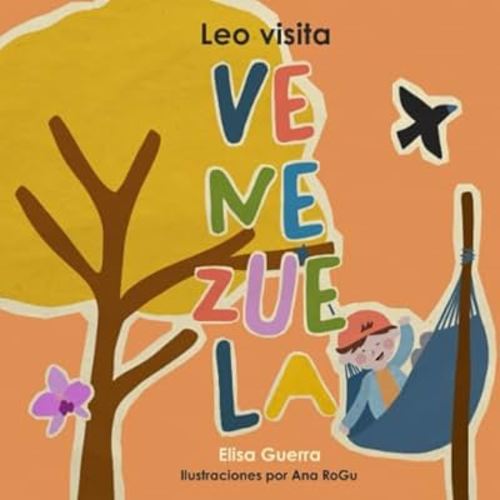 Leo visita Venezuela (Alrededor del Mundo: Método Filadelfia) (Spanish Edition)