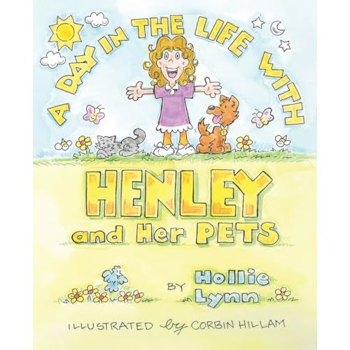 A DAY IN THE LIFE WITH HENLEY and Her PETS