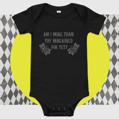 Am I More Than You Bargained For Yet? Baby Onesie - Inspired by Fall Out Boy Lyrics - Black Infant Bodysuit - Tattoo Art Design