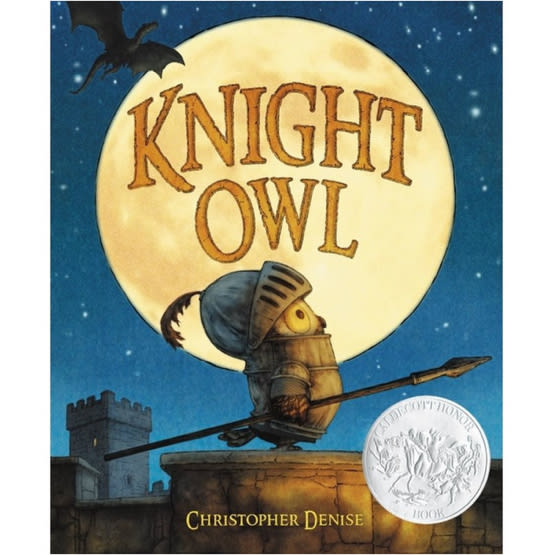 Knight Owl (Caldecott Honor Award Winner) (The Knight Owl Series Book 1)