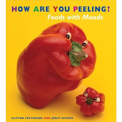 How Are You Peeling?: Foods With Moods Library Binding – June 1, 2004