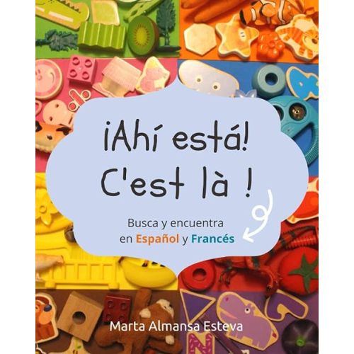 ¡Ahi esta! C'est la !: Busca y encuentra en Español y Frances Livre broché – 14 décembre 2020