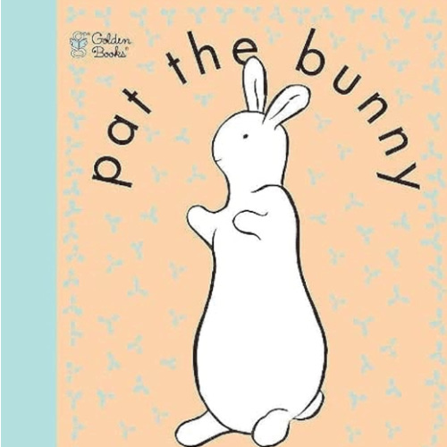 Pat the Bunny: The Classic Book for Babies and Toddlers