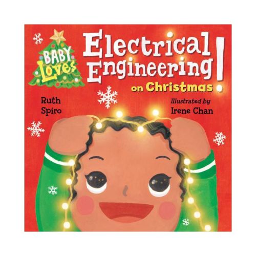 Baby Loves Electrical Engineering on Christmas! - (Baby Loves Science) by Ruth Spiro (Board Book)