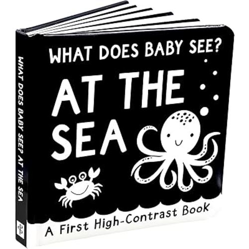 What Does Baby See? - At The Sea (A High Contrast Board Book, Padded) (First High-contrast Books)