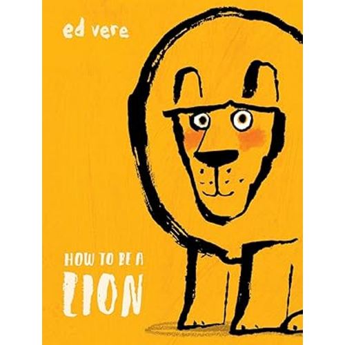 How to Be a Lion