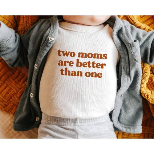 Two Moms Onesie® Lesbian Moms Gift, Two Moms are Better Than One, Lesbian Parents, Gay Mother's Day, Pride Kids Tee, LGBTQ LGBT Onesie®