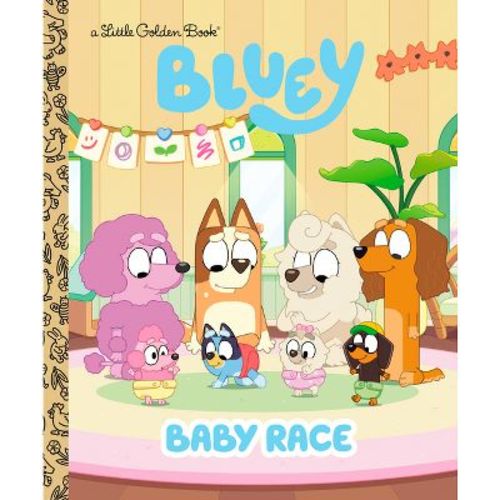 Baby Race (Bluey) - (Little Golden Book) by Golden Books (Hardcover)