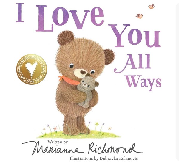 I Love You All Ways: A Baby Animal Board Book About a Parent's Never-Ending Love (Gifts for Babies and Toddlers, Gifts for Mother’s Day and Father’s Day)