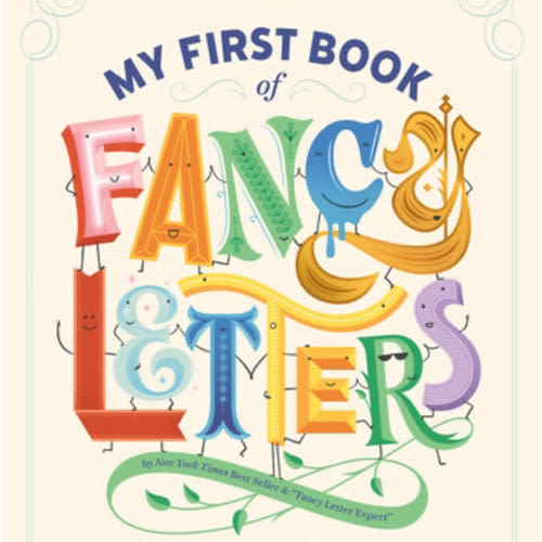 My First Book of Fancy Letters by Jessica Hische: 9780593385012 | PenguinRandomHouse.com: Books