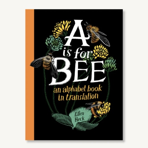 A Is for Bee: an alphabet book in translation