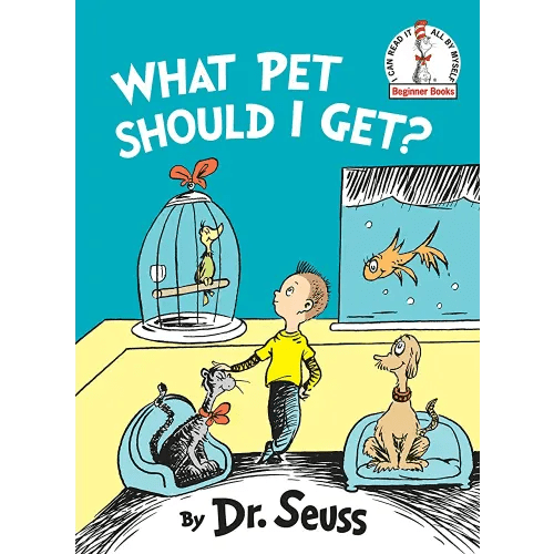 What Pet Should I Get? (Beginner Books(R))