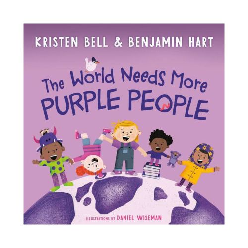 The World Needs More Purple People - by Kristen Bell & Benjamin Hart (Hardcover)