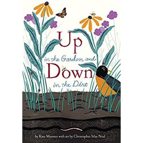 Up in the Garden and Down in the Dirt: (Spring Books for Kids, Gardening for Kids, Preschool Science Books, Children's Nature Books)