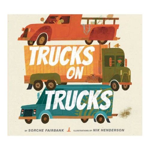 Trucks On Trucks - By Sorche Fairbank (hardcover)