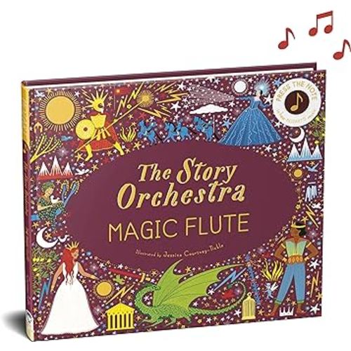 The Story Orchestra: The Magic Flute: Press the note to hear Mozart's music (Volume 6) (The Story Orchestra, 6)