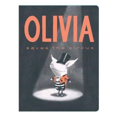 Olivia Saves the Circus - (Classic Board Books) by Ian Falconer (Board Book)