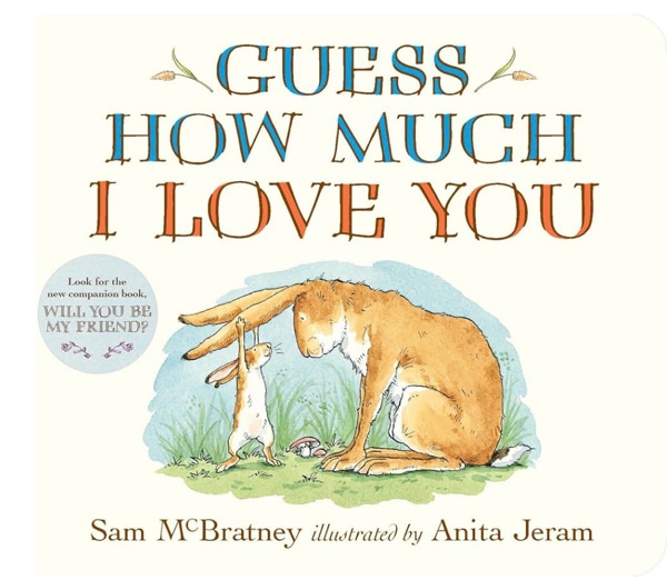 Guess How Much I Love You: (An Ideal Gift for Mothers Day & Baby Showers, and Bedtime Story for Babies & Toddlers)