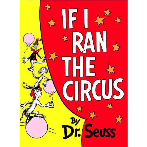 If I Ran the Circus (Classic Seuss)