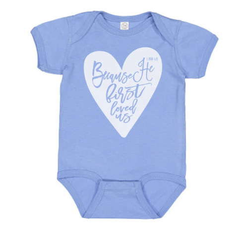 Because He First Loved Us Baby 1 John 4:19 - Blue | littlelightcollective