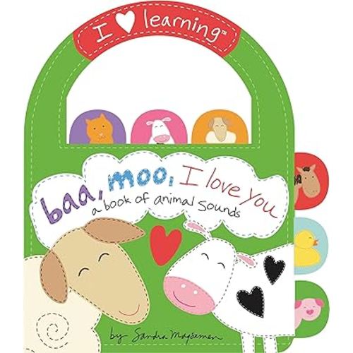 Baa, Moo, I Love You!: A Book of Animal Sounds (I Love Learning)