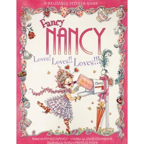 Fancy Nancy Loves! Loves!! Loves!!! Reusable Sticker Book