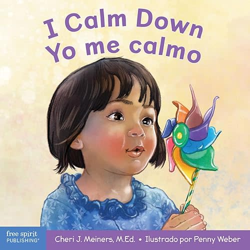 I Calm Down / Yo me calmo: A book about working through strong emotions / Un libro sobre cómo manejar las emociones fuertes (Learning About Me & You Board Books) (Spanish and English Edition) Board book – Picture Book, February 11, 2022