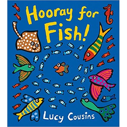 Hooray for Fish!: Lucy Cousins: 9780763693527: Amazon.com: Books
