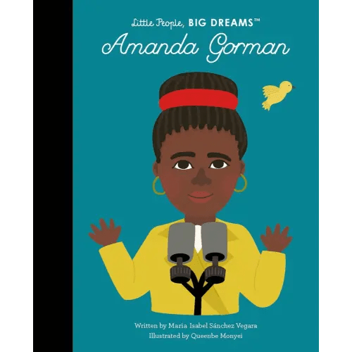 Amanda Gorman a book by Maria Isabel Sanchez Vegara and Queenbe Monyei - Bookshop.org US