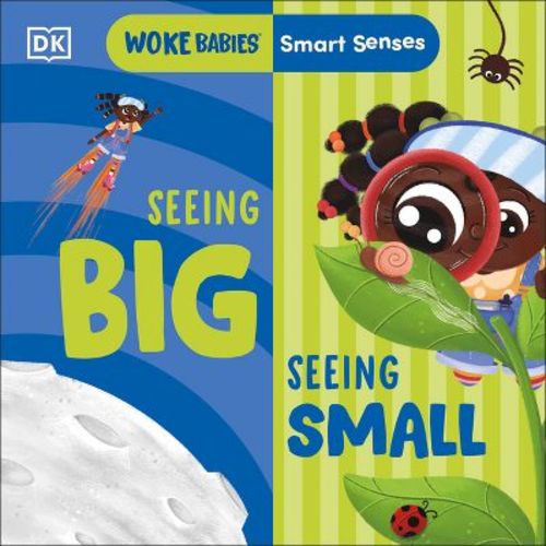 Smart Senses: Seeing Big, Seeing Small - (Woke Babies Books) by Flo Fielding (Board Book)