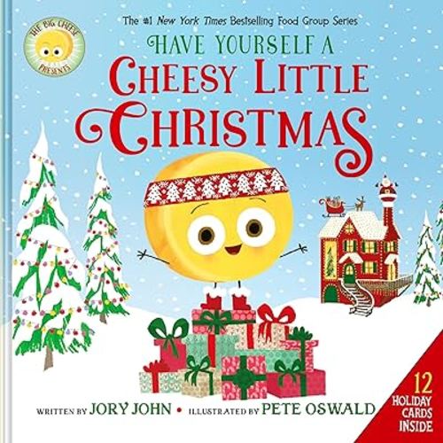 The Big Cheese Presents: Have Yourself a Cheesy Little Christmas: Great for Holiday and Christmas Reading or Gifting (The Food Group)