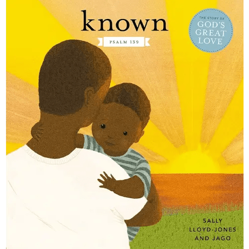 Known: Psalm 139 (Jesus Storybook Bible)