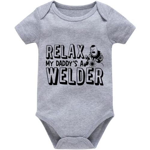 RELAX MY DADDY'S A WELDER Baby Girl Boy Bodysuit Onesie Infant Outfit Toddler Newborn Clothes Funny Baby Gifts