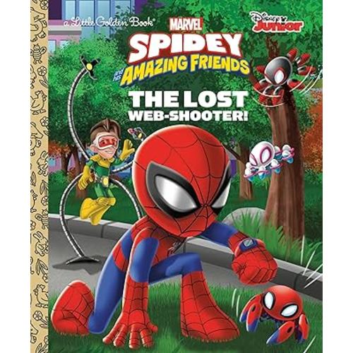 The Lost Web-Shooter! (Marvel Spidey and His Amazing Friends) (Little Golden Book)